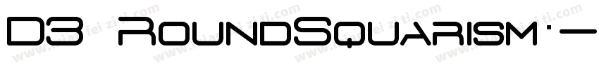 D3 RoundSquarism◆字体转换